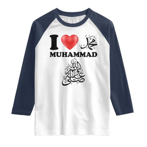I Love Muhammad Raglan Shirt Musliam Identity Faith Peace Pride Islamic Calligraphy TS02 White Navy Print Your Wear