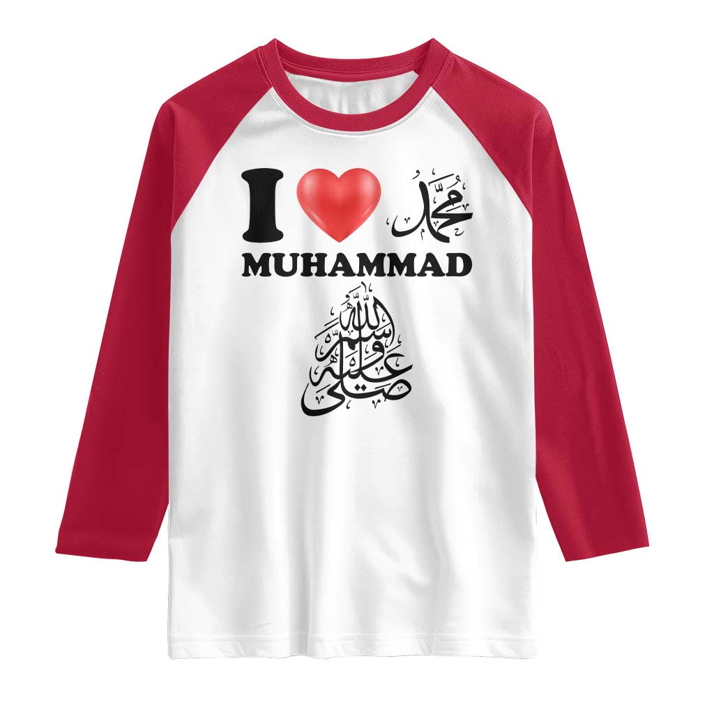 I Love Muhammad Raglan Shirt Musliam Identity Faith Peace Pride Islamic Calligraphy TS02 White Red Print Your Wear
