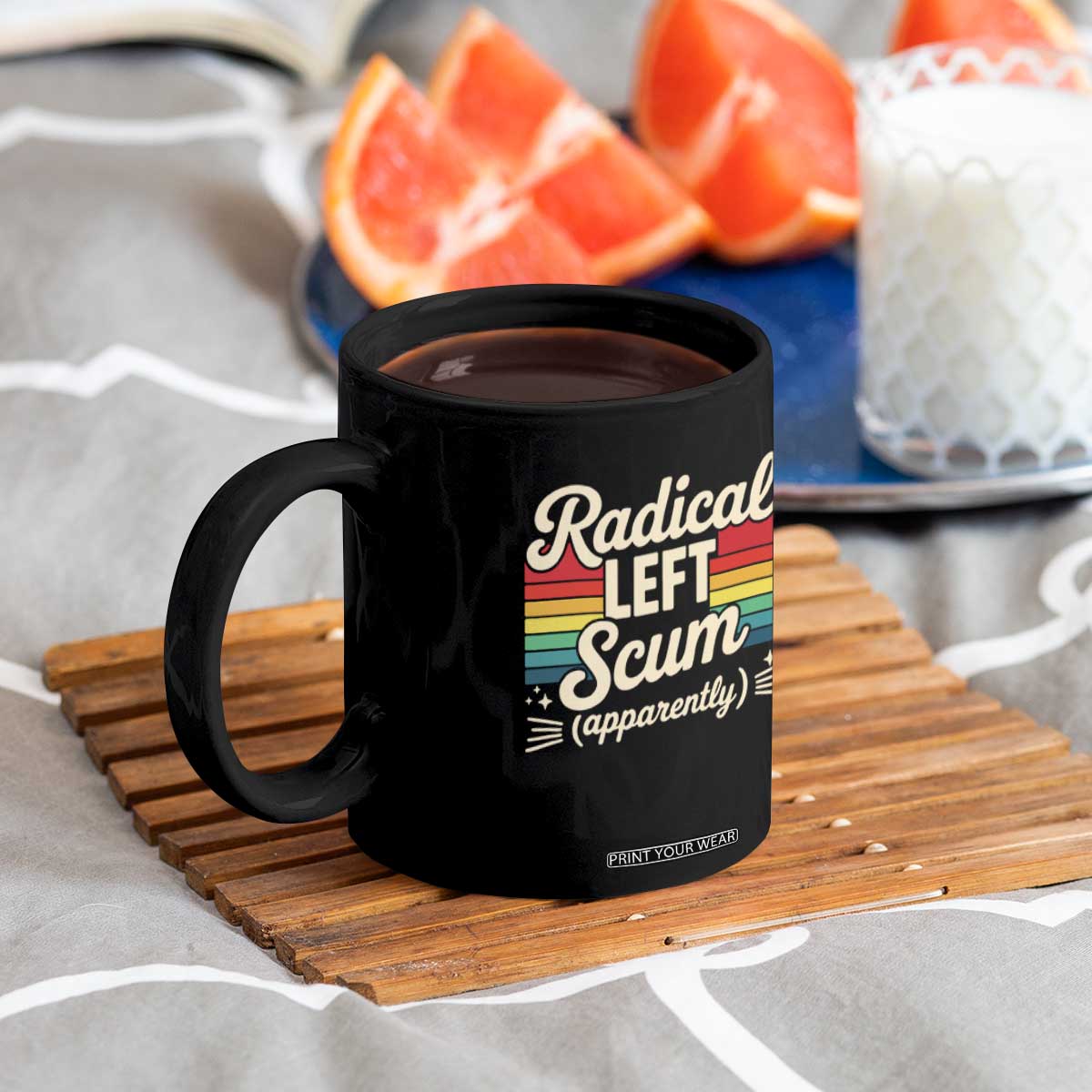 Funny Radical Left Scum Apparently Coffee Mug Retro Political Humor TS02 Print Your Wear