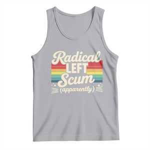 Funny Radical Left Scum Apparently Tank Top Retro Political Humor TS02 Athletic Heather Print Your Wear
