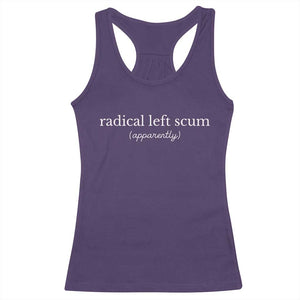 Radical Left Scum Apparently Racerback Tank Top Minimalist Political Humor Satire TS02 Purple Print Your Wear