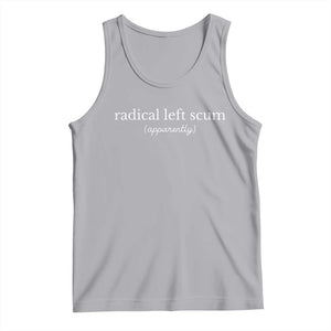Radical Left Scum Apparently Tank Top Minimalist Political Humor Satire TS02 Athletic Heather Print Your Wear