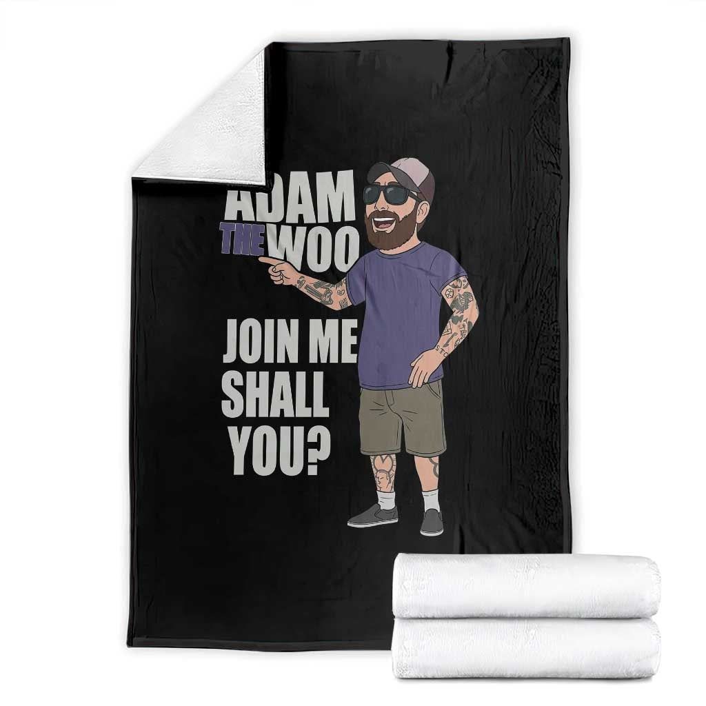 Adam Inspired Graphic Throw Blanket The Woo Memorial Tribute Join Me Shall You TS02 Black Print Your Wear