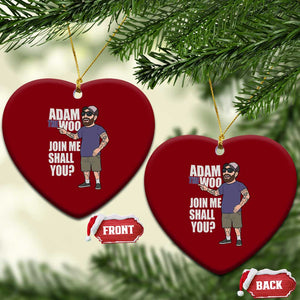 Adam Inspired Graphic Ceramic Ornament The Woo Memorial Tribute Join Me Shall You TS02 Print Your Wear