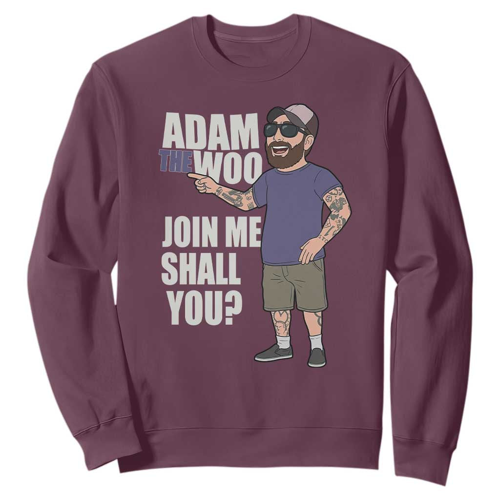 Adam Inspired Graphic Sweatshirt The Woo Memorial Tribute Join Me Shall You TS02 Maroon Print Your Wear