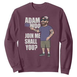Adam Inspired Graphic Sweatshirt The Woo Memorial Tribute Join Me Shall You TS02 Maroon Print Your Wear