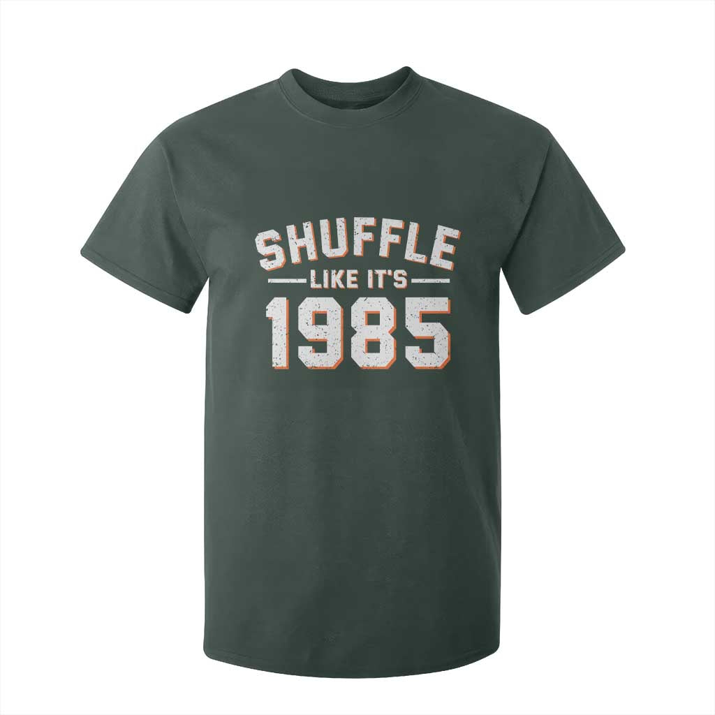 Shuffle Like Its 1985 T Shirt For Kid Retro Championship Celebrated TS02 Dark Forest Green Print Your Wear