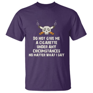 No Smoking Skull T Shirt Do Not Give Me A Cigarette Under Any Circumstances TS02 Purple Printyourwear