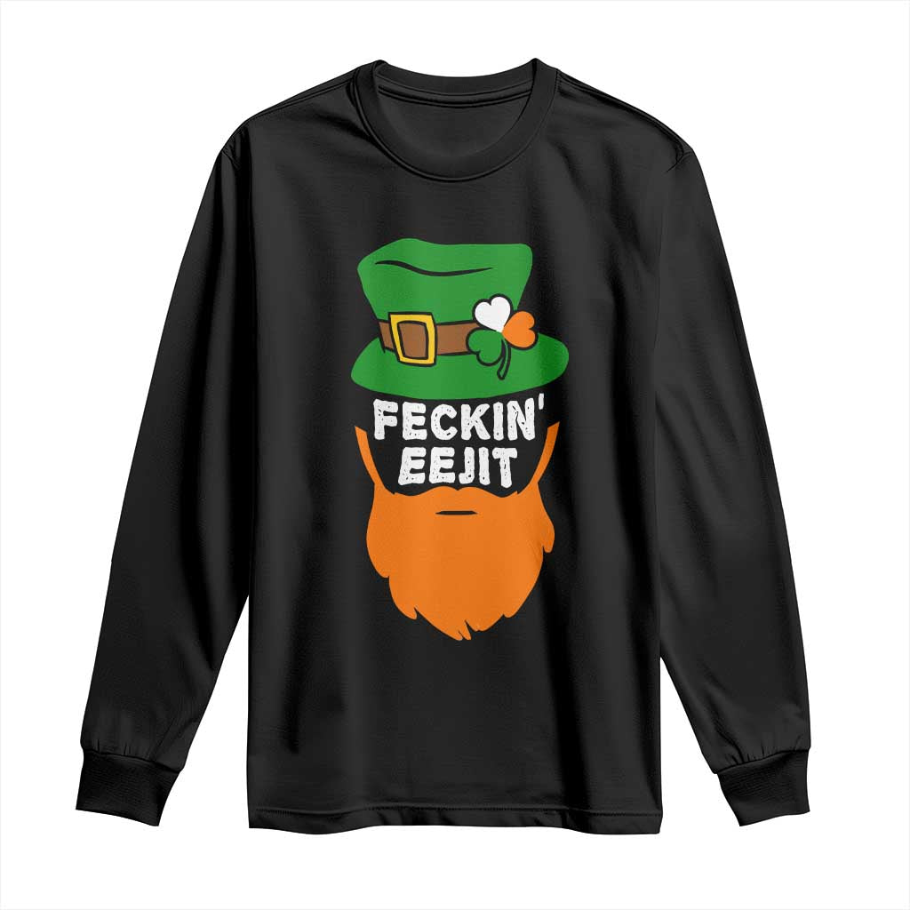 Funny St Patricks Day Long Sleeve Shirt Feckin Eejit Irish Slang Idiot Patty's Day TS02 Black Print Your Wear