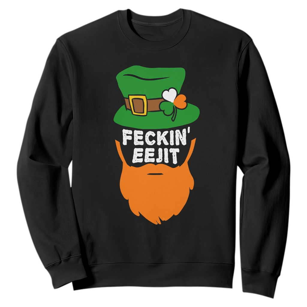 Funny St Patricks Day Sweatshirt Feckin Eejit Irish Slang Idiot Patty's Day TS02 Black Print Your Wear