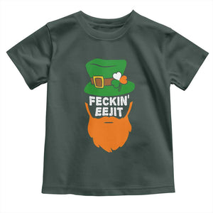 Funny St Patricks Day Toddler T Shirt Feckin Eejit Irish Slang Idiot Patty's Day TS02 Dark Forest Green Print Your Wear