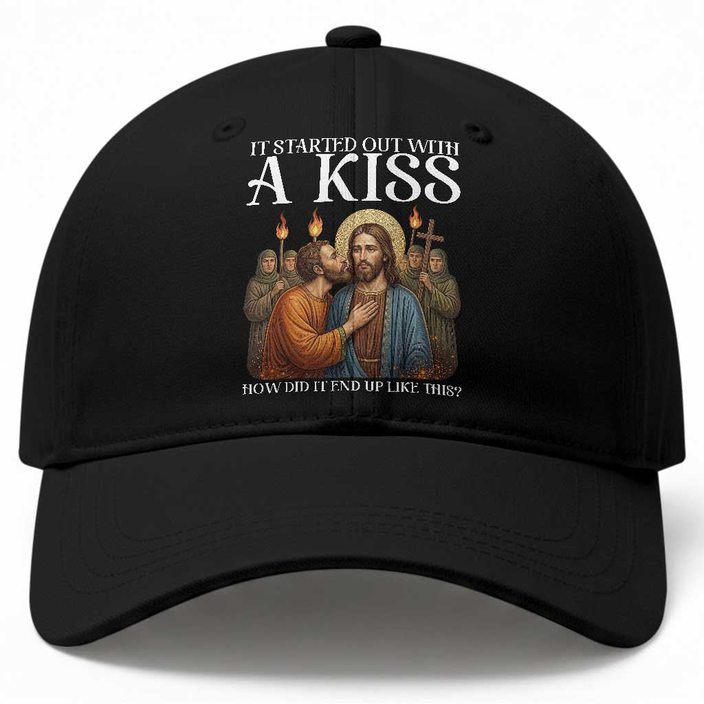 It Started Out With A Kiss Funny Jesus Christian Easter Baseball Cap Judas Betrayal Jesus Faith Message Biblical Humor TS02 Print Your Wear
