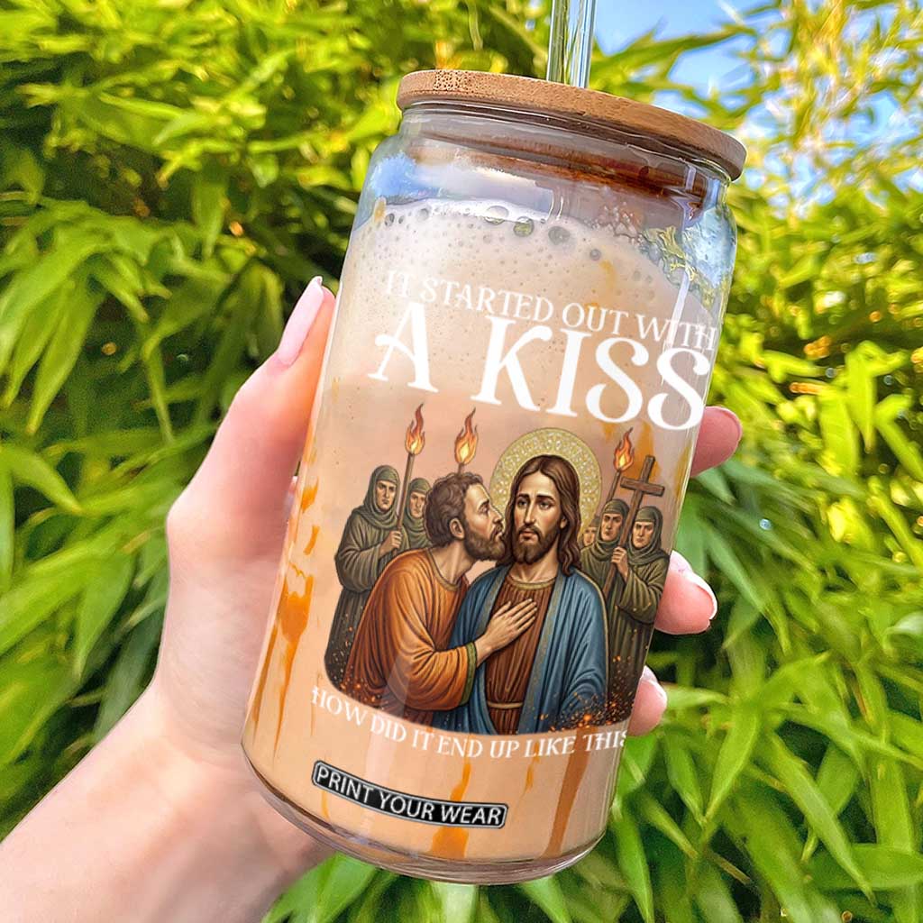It Started Out With A Kiss Funny Jesus Christian Easter Glass Can Judas Betrayal Jesus Faith Message Biblical Humor TS02 Black Print Your Wear