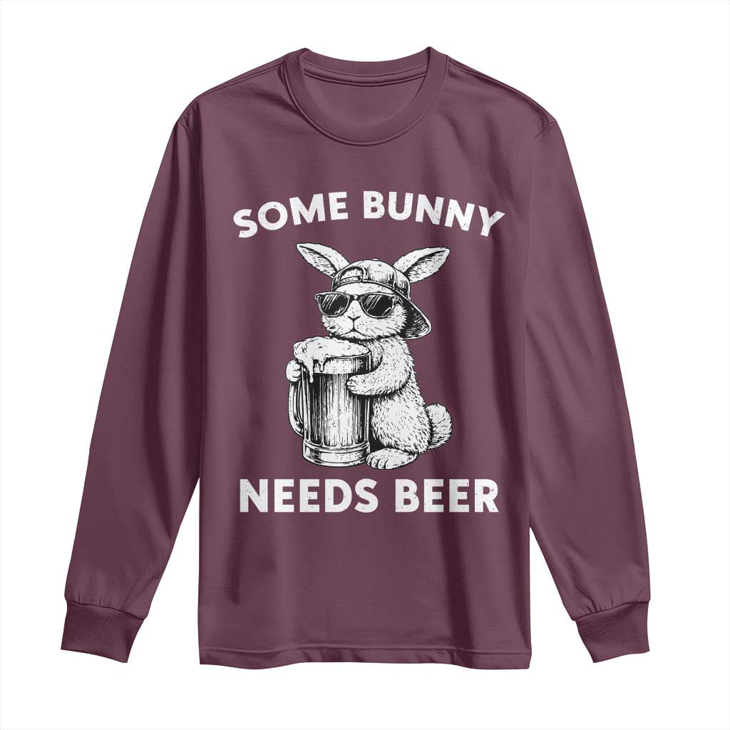 Some Bunny Needs Beer Funny Easter Drinking Humor Long Sleeve Shirt Cool Rabbit with Sunglasses Graphic Gift TS02 Maroon Print Your Wear