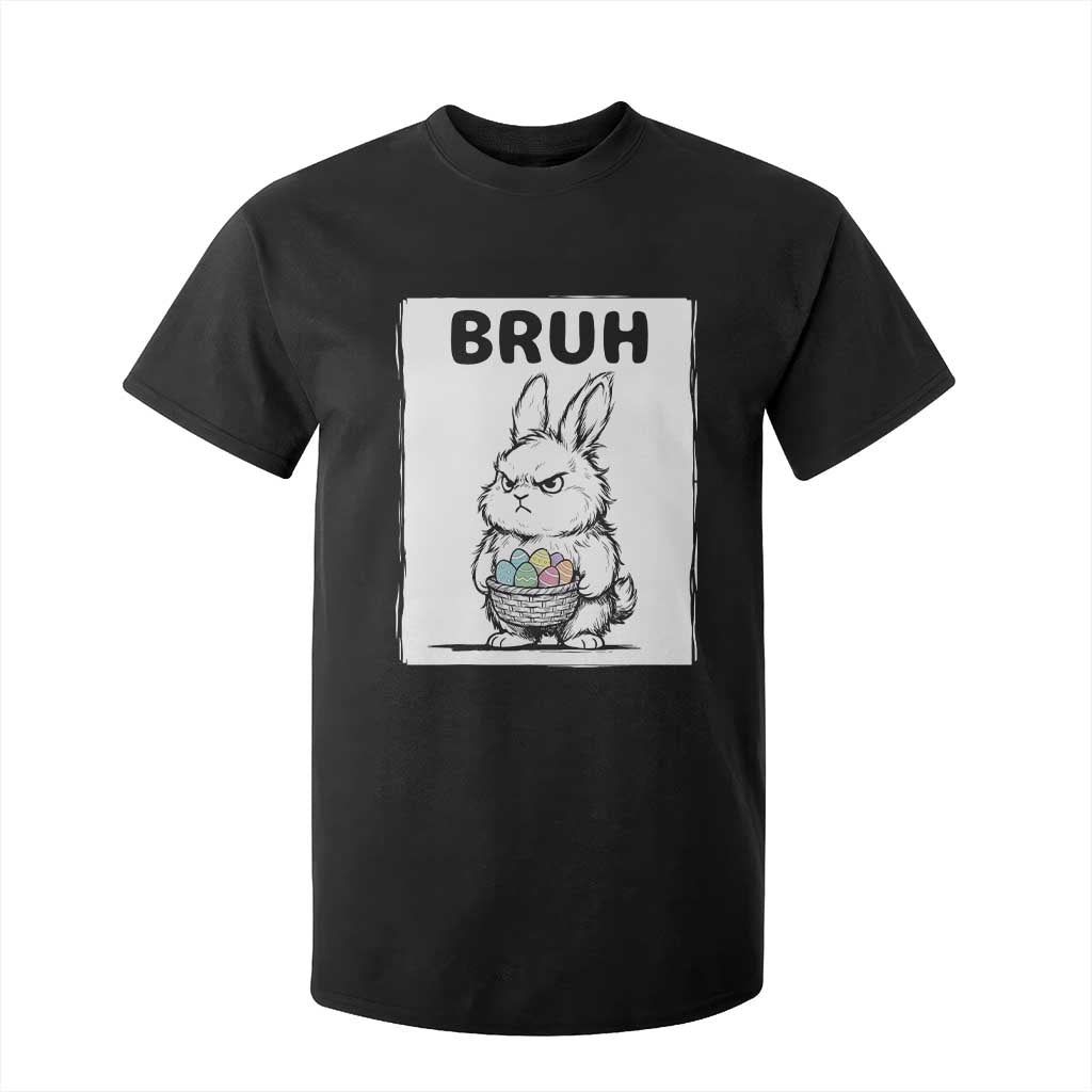 Bruh Angry Easter Bunny with Eggs Basket T Shirt For Kid Funny Rabbit Meme Humor Graphic Gift TS02 Black Print Your Wear