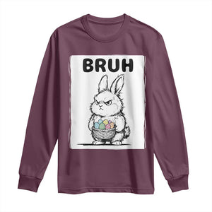 Bruh Angry Easter Bunny with Eggs Basket Long Sleeve Shirt Funny Rabbit Meme Humor Graphic Gift TS02 Maroon Print Your Wear