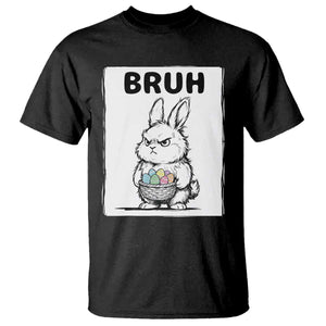 Bruh Angry Easter Bunny with Eggs Basket T Shirt Funny Rabbit Meme Humor Graphic Gift TS02 Black Print Your Wear
