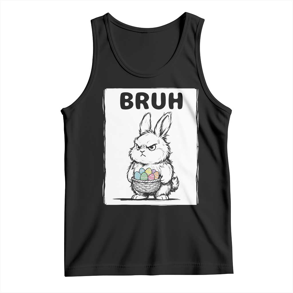 Bruh Angry Easter Bunny with Eggs Basket Tank Top Funny Rabbit Meme Humor Graphic Gift TS02 Black Print Your Wear