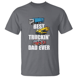 Trucker Dad T Shirt Best Trucking Dad Ever Truck Driver Father's Day TS02 Charcoal Print Your Wear