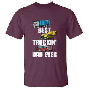 Trucker Dad T Shirt Best Trucking Dad Ever Truck Driver Father's Day TS02 Maroon Print Your Wear