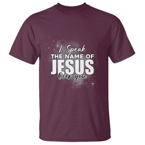 Jesus Lover T Shirt I Speak The Name Of Jesus Over You Christian Religious Faith TS02 Maroon Print Your Wear