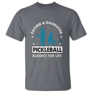 Pickleball Dad T Shirt Father And Daughter Pickleball Buddies For Life TS02 Charcoal Print Your Wear