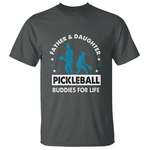 Pickleball Dad T Shirt Father And Daughter Pickleball Buddies For Life TS02 Dark Heather Print Your Wear