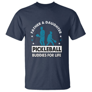 Pickleball Dad T Shirt Father And Daughter Pickleball Buddies For Life TS02 Navy Print Your Wear