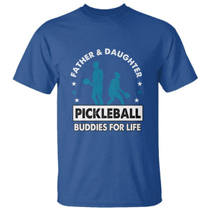 Pickleball Dad T Shirt Father And Daughter Pickleball Buddies For Life TS02 Royal Blue Print Your Wear