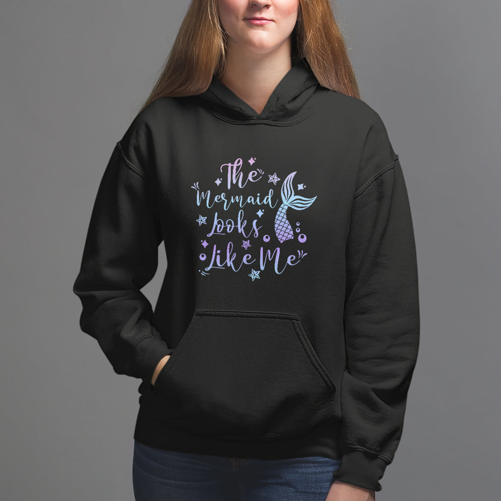 Funny Mythical The Mermaid Looks Like Me Hoodie TS02 Black Printyourwear