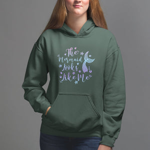 Funny Mythical The Mermaid Looks Like Me Hoodie TS02 Dark Forest Green Printyourwear