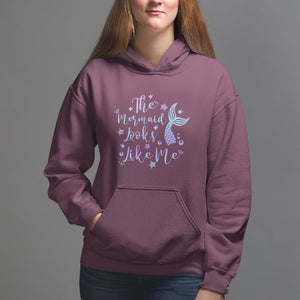 Funny Mythical The Mermaid Looks Like Me Hoodie TS02 Maroon Printyourwear