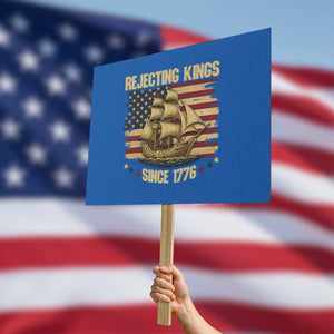 Rejecting Kings Since 1776 Protest Sign Historic Ship Sailboat Distressed American Flag TS02 Horizontal 18" × 24" Blue Print Your Wear