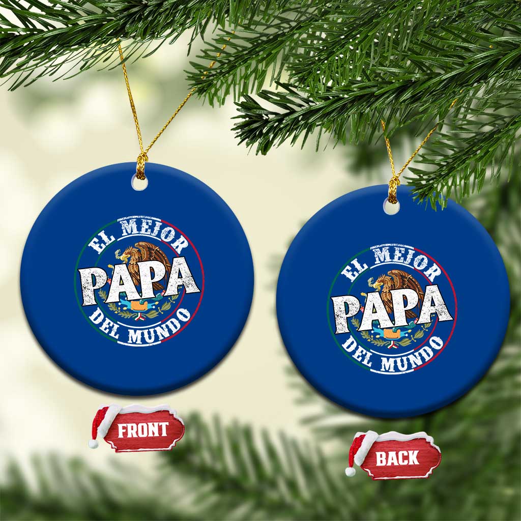 Mexican Dad Ceramic Ornament El Mejor Papá del Mundo Mexico Flag Eagle TS02 1pc Blue Print Your Wear