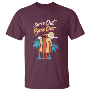 Summer Vibe T Shirt Sun's Out Buns Out Funny Hotdog BBQ Party TS02 Maroon Print Your Wear