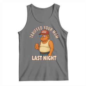 Funny Trump Tariff Daddy Tank Top Tariffed Your Mom Last Night Political Humor TS02 Black Heather Print Your Wear
