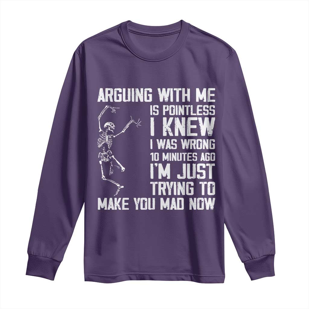 Funny Skeleton Sarcastic Long Sleeve Shirt Arguing With Me Is Pointless Smartmouths TS02 Purple Print Your Wear