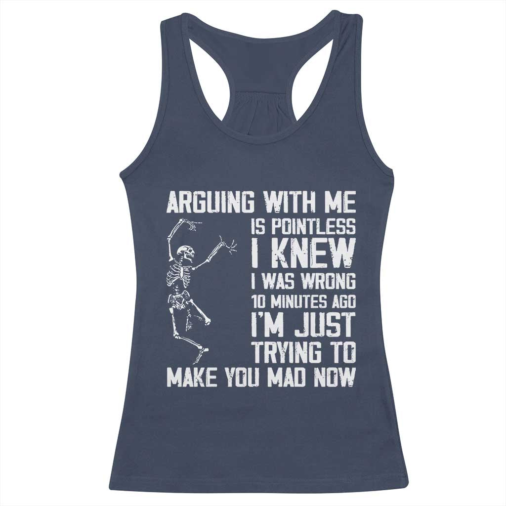 Funny Skeleton Sarcastic Racerback Tank Top Arguing With Me Is Pointless Smartmouths TS02 Navy Print Your Wear