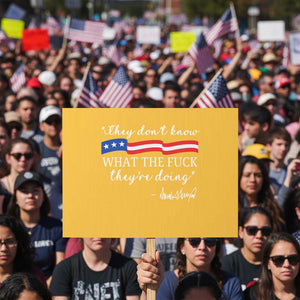 They Dont Know WTF They Are Doing Protest Sign Red White Blue TS02 Horizontal 18" × 24" Yellow Print Your Wear