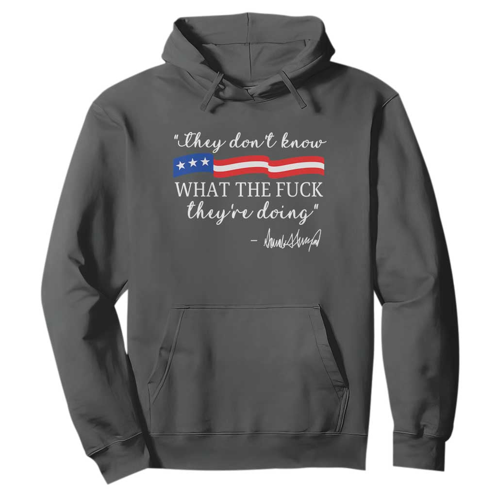 They Dont Know WTF They Are Doing Hoodie Red White Blue TS02 Dark Heather Print Your Wear