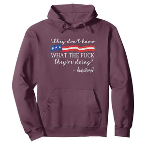 They Dont Know WTF They Are Doing Hoodie Red White Blue TS02 Maroon Print Your Wear