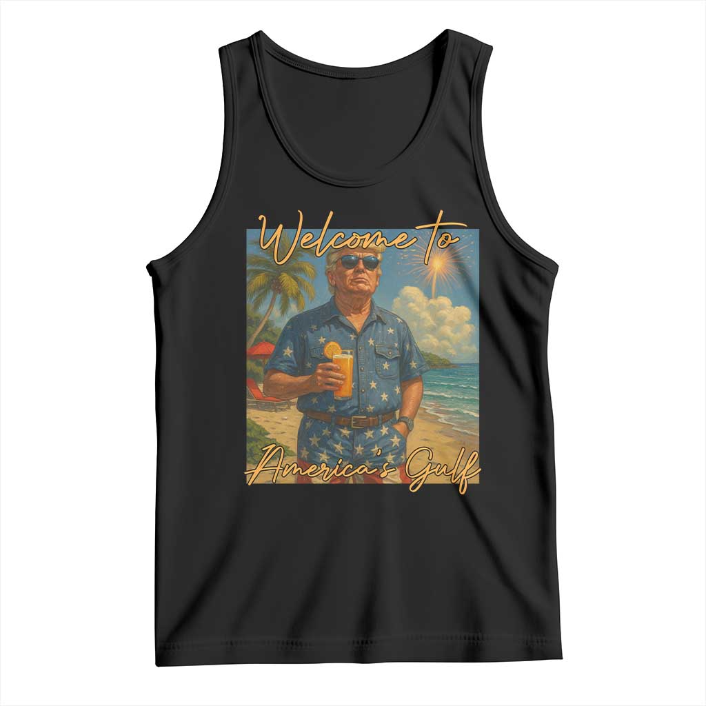 Welcome To Americas Gulf Tank Top Funny Trump Americana Retro Summer Vibe TS02 Black Print Your Wear