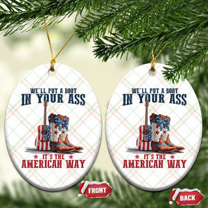 Funny Boot in Your Ass American Way Ceramic Ornament Patriotic Country Style USA Pride TS02 Print Your Wear