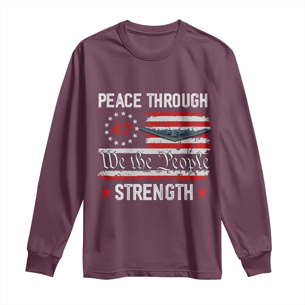 Peace Through Strength Long Sleeve Shirt Patriotic Midnight Hammer Jet American Flag TS02 Maroon Print Your Wear