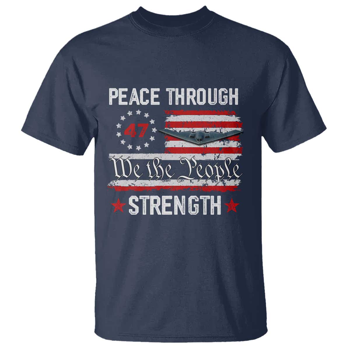 Peace Through Strength T Shirt Patriotic Midnight Hammer Jet American Flag TS02 Navy Print Your Wear