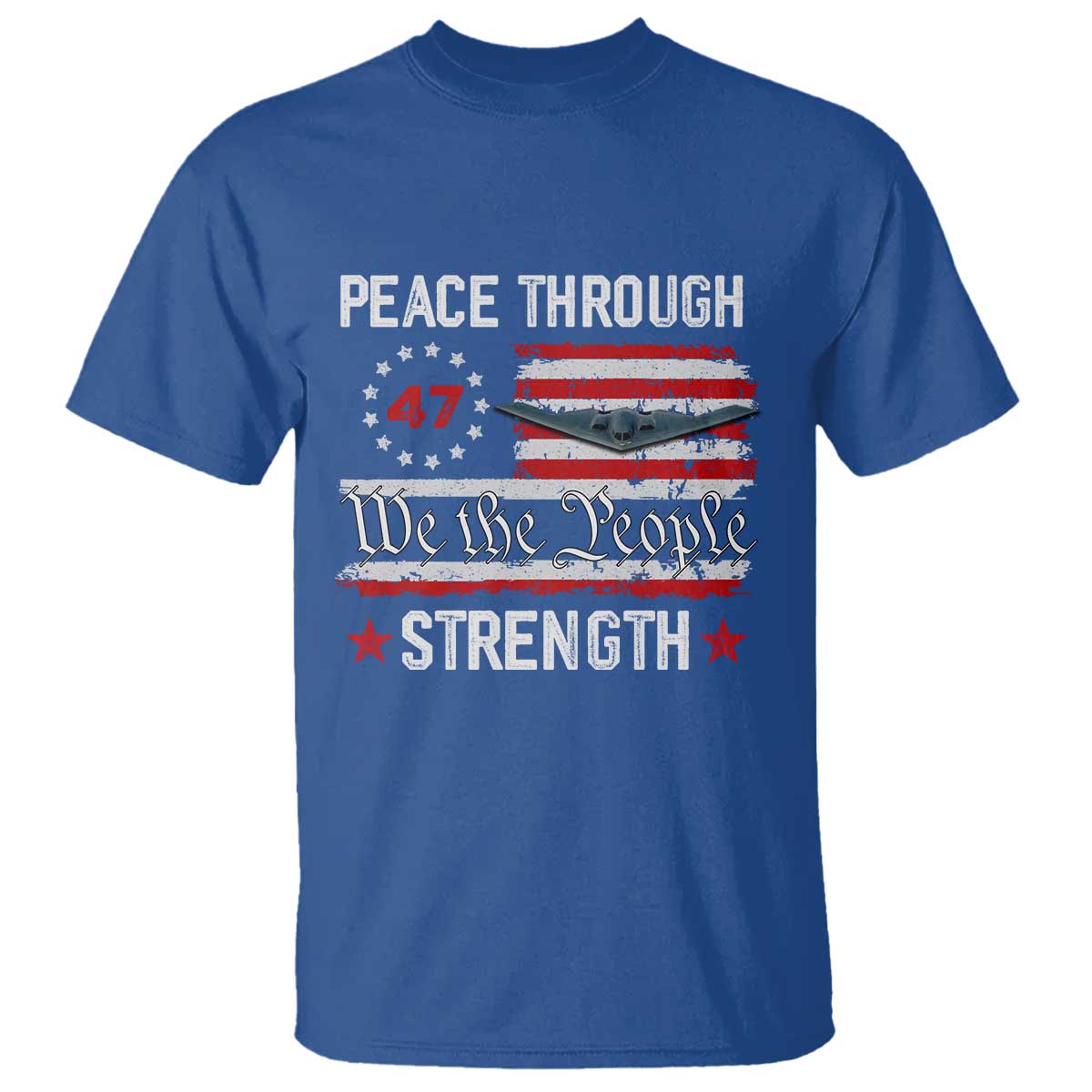 Peace Through Strength T Shirt Patriotic Midnight Hammer Jet American Flag TS02 Royal Blue Print Your Wear