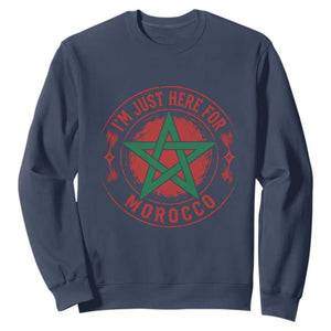 I'm Just Here for Morocco Sweatshirt Funny Moroccan Pride Supporter Sports Fan TS02 Navy Print Your Wear