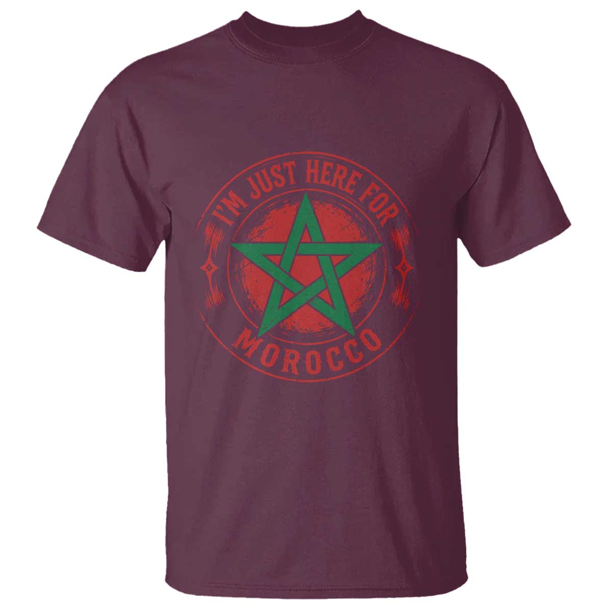 I'm Just Here for Morocco T Shirt Funny Moroccan Pride Supporter Sports Fan TS02 Maroon Print Your Wear