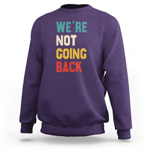 Kamala For President Sweatshirt We're Not Going Back Harris 2024 Support TS02 Purple Print Your Wear