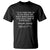 Kamala Quote T Shirt That Time Is Everyday Harris 2024 For President TS02 Black Print Your Wear